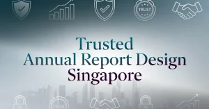 trusted annual report design singapore